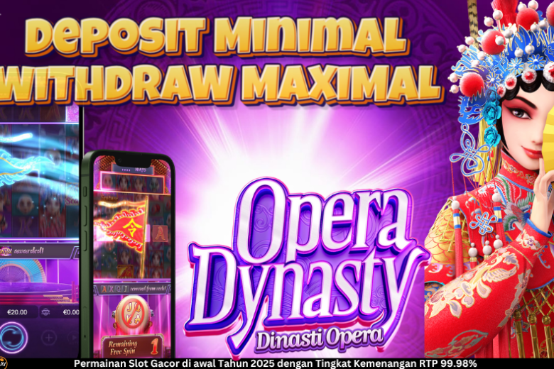 Opera Dynasty Slot – Pertunjukan Kemegahan dan Kemenangan